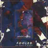 anastrophe - Fooled (feat. Gordon N. Domnick) - Single