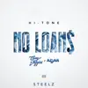 Hi-Tone & Steelz - No Loans (feat. Casey Veggies & Azjah) - Single